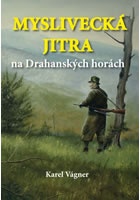 Myslivecká jitra na Drahanských horách