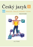 Český jazyk 8/III. díl - Přehledy, tabulky, rozbory, cvičení