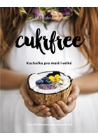 Cukrfree - Kuchařka pro malé i velké