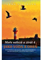 Moře nálezů a ztrát 4 - Jako voda a oheň