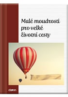 Malé moudrosti pro velké životní cesty