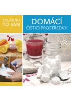 Zvládnu to sám: Domácí čisticí prostředky