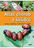 Atlas chorob a škůdců ovoce, zeleniny a okrasných rostlin