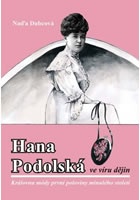 Hana Podolská ve víru dějin - Královna módy první poloviny minulého století