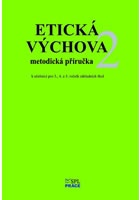 Etická výchova 2 - Metodické pokyny a rozšiřující náměty her pro 3., 4. a 5.