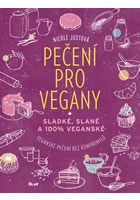 Pečení pro vegany - Sladké, slané a 100% veganské