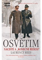 Osvětim - Nacisté a konečné řešení