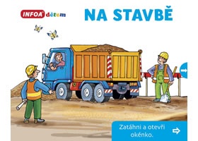 Na stavbě - Zatáhni a otevři okénko