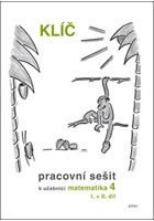 Klíč s výsledky úloh k Pracovnímu sešitu matematiky 4, I.+II. díl