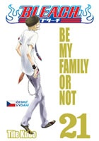 Bleach 21: Be My Family Or Not