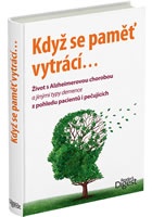 Když se pamět vytrácí - Život s Alzheimerovou chorobou a jinými typy demence