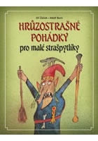 Hrůzostrašné pohádky pro malé strašpytlíky