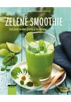 Zelené smoothie - Zdravé mini-jídlo z mixéru