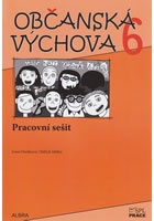 Občanská výchova 6. ročník ZŠ - Pracovní sešit NOVĚ