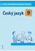 Český jazyk 9/2. díl - Komunikační a slohová výchova