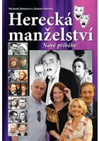 Herecká manželství - Nové příběhy