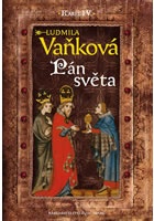 Kronika Karla IV. - Pán Světa