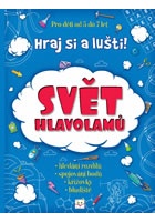 Svět hlavolamů - Hraj si a lušti !