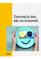 Ztracený je den, kdy…