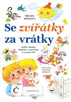 Se zvířátky za vrátky - Hrátky, říkanky, hádanky a vyprávěnky k rozvíjení ře