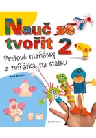 Nauč se tvořit 2 - Prstové maňásky a zvířátka na statku