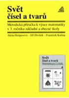 Svět čísel a tvarů - Metodická příručka k výuce matematiky v 3. roč. základn