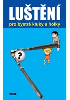 Luštění pro bystré kluky a holky