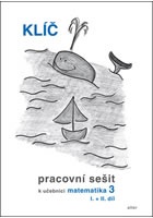 Klíč Pracovní sešit k učebnici matematiky 3, I.+II. díl