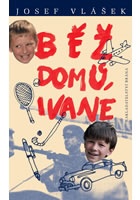 Běž domů, Ivane