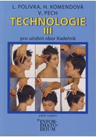 Technologie III pro 3. ročník UO Kadeřník