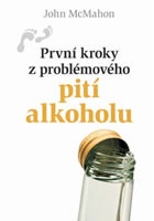 První kroky z problémového pití alkoholu