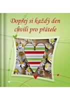 Dopřej si každý den chvíli pro přátele