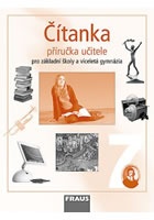 Čítanka 7 pro ZŠ a víceletá gymnázia - Příručka učitele