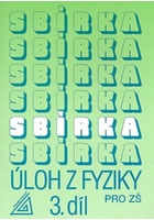 Sbírka úloh z fyziky pro ZŠ, 3. díl