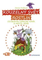 Kouzelný svět rostlin - Co objevili čmelák Toník a motýl Jeník