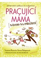 Pracující máma – návod na přežití