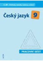 Český jazyk 9/III. díl - Přehledy, tabulky, rozbory, cvičení