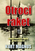 Otroci raket - Němečtí badatelé za rudým ostnatým drátem