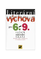 Literární výchova pro 6. - 9. ročník základní školy