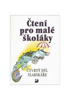 Čtení pro malé školáky (4. díl Slabikáře)