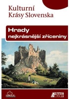 Hrady, nejkrásnější zříceniny - Kulturní Krásy Slovenska