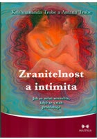 Zranitelnost a intimita - Jak se mění sexualita, když se vztah prohlubuje