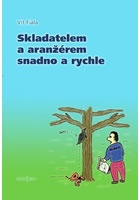 Skladatelem a aranžérem snadno a rychle