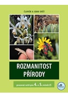 Rozmanitost přírody pracovní sešit pro 4. a 5. ročník ZŠ - Člověk a jeho svět