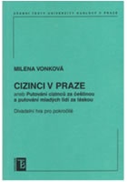 Cizinci v Praze aneb Putování cizinců za čestinou a mladých lidí za láskou