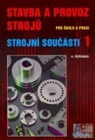 Stavba a provoz strojů - strojní součásti 1