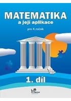 Matematika a její aplikace pro 4. ročník 1. díl - 4. ročník