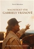 Magnetický vítr Gabriely Vránové. S Ondřejem Kepkou nejen o mamince…