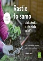 Rastie to samo - alebo treba s tým niečo robiť? (slovensky)