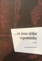 ...to jsou těžké vzpomínky I. svazek